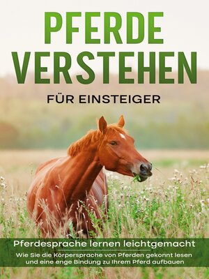 cover image of Pferde verstehen für Einsteiger--Pferdesprache lernen leichtgemacht